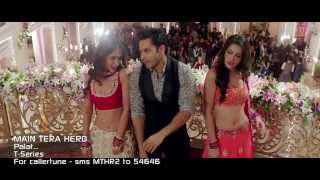 Main Tera Hero Palat   Tera Hero Idhar Hai Song Video   Arijit Singh   Varun Dhawan, Nargis