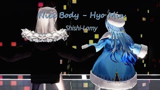 [41253_Null_MMD] Nice Body - Hyo Min (Shishi-Lamy)