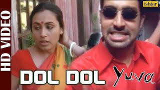 DOL DOL | Yuva | Abhishek Bachchan, Rani Mukherjee | A R Rahman
