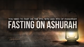 Fasting on The Day of Ashura (September 9, 2019)