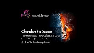 Chhandan Sa Badan | The Ultimate Saxophone Collection | Best Sax Covers #381 | Stanley Samuel
