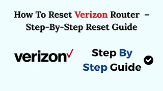 How To Reset Verizon Router (2026) – Step-By-Step Reset Guide