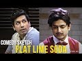 Kenny Sebastian & Kanan Gill | Comedy Sketch - Flat Lime Soda