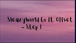 [1 HOUR 🕐] SleazyWorld Go ft. Offset - Step 1 (Lyrics)