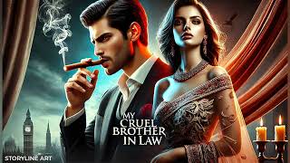 My Cruel Brother in Law episode 1 to 5 | pocket fm story | pocket novels | romantic new story