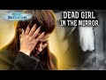 Dead Girl in the Mirror – PSYCHIC INVESTIGATIONS | Paranormal | Scary videos