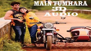 3D Audio - Main Tumhara- dil bechara.