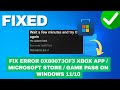 Fix Error 0x80073cf3 Xbox App / Microsoft Store / Game Pass on Windows 11/10