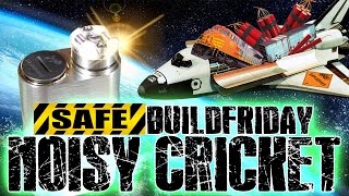 #FRESHBUILDFRIDAY - Safe Noisy Cricket Build