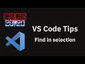 VS Code tips — Find in selection