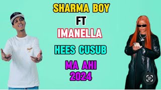 SHARMA BOY FT iMANELLA (MA AHI 2024)OMBLYRICS NEW SONG@SharmaBoy @imenella. @omblyrics