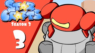 StarCrafts Season 3 Episode 3 Base to Base