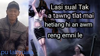 A Bialnu ang chiahin a in lar thin Lasi in a ti buai enge a Thlan le Pu R  Lalhruaia part 1