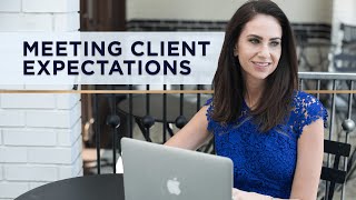 Do You Struggle With Meeting Client Expectations? Here's What to Do