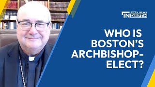 Who is Boston’s Archbishop-Elect Richard Henning? | EWTN News In Depth August 9, 2024