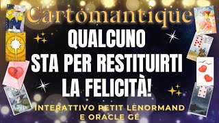 QUALCUNO STA PER RESTITUIRTI LA FELICITÀ!🔮 Interattivo Petit Lenormand e Tarocchi 🌟