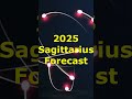 sagittarius 2025 horoscope predictions shorts newyearpredictions