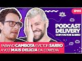 FABIANO CAMBOTA  E VICTOR SARRO - PODCAST DELIVERY - EP#12