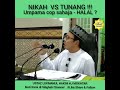 USTAZ LUKMANUL HAKIM HJ MOKHTAR ll Nikah vs Tunang - Umpama Cop sahaja - Halal ?