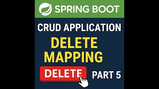 #SpringBoot #CRUD #Application - #DELETE Mapping (#Delete #API) Explained | Part 6 #springboot