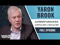 Yaron Brook - Authoritarianism, Capitalism & Socialism | Exploring Minds w/ Michele Carroll Ep. 14