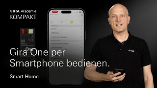 Gira Akademie KOMPAKT I Gira One per Smartphone bedienen.