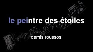 demis roussos | le peintre des étoiles (le jeune fabre) | lyrics | paroles | letra |