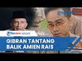 Tak Takut! Gibran Tanggapi Ancaman Amien Rais yang Sebut akan Acak-acak Solo: Acak-acaken Nek Wani!