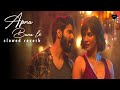 Apna Bana Le (Slowed+ Reverb) Arijit Singh - BH SarNendu