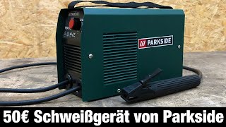 Das günstigste Schweißgerät / Wie gut kann man mit dem neuen Lidl Parkside® PISG 100 A1 schweißen?