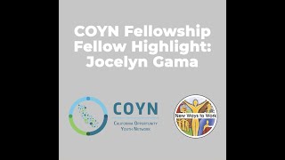 COYN Fellowship Fellow Highlight: Jocelyn Gama