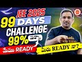 99 days Challenge for JEE 2025 | 99 days 99%ile in JEE Main | JEE Challenge | Target 230 | Kiran sir