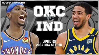 Oklahoma City Thunder vs Indiana Pacers  Game Highlights | Apr 5 | 2024 NBA Seas