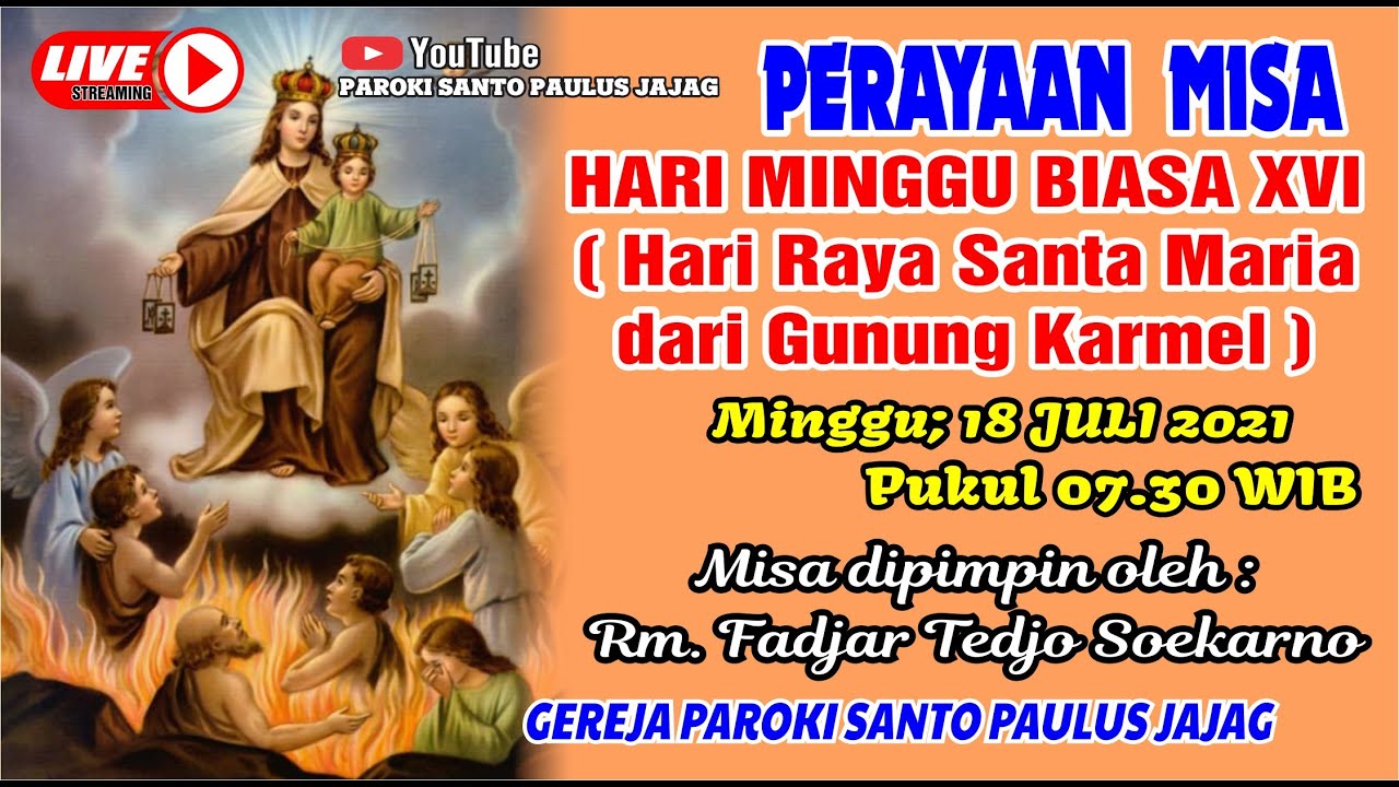 MISA LIVE STREAMING, HARI MINGGU BIASA XVI, MINGGU 18 JULI 2021 PUKUL ...