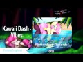 【future tropical】kawaii dash v bes p@d voyager