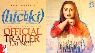 Hichki | Official Trailer Launch | Rani Mukerji | Releasing 23rd Feb 2018 | Bollywood Events
