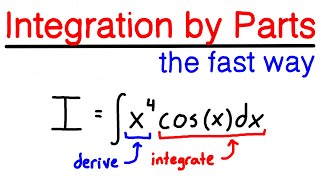Integration By Parts the FAST Way - Example Problem #1
