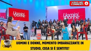 Uomini e Donne, momento imbarazzante in studio, cosa si è sentito?