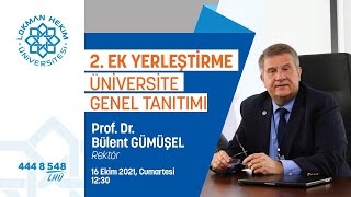 2. Ek Yerleştirme Üniversite Genel Tanıtımı - Prof. Dr. Bülent GÜMÜŞEL