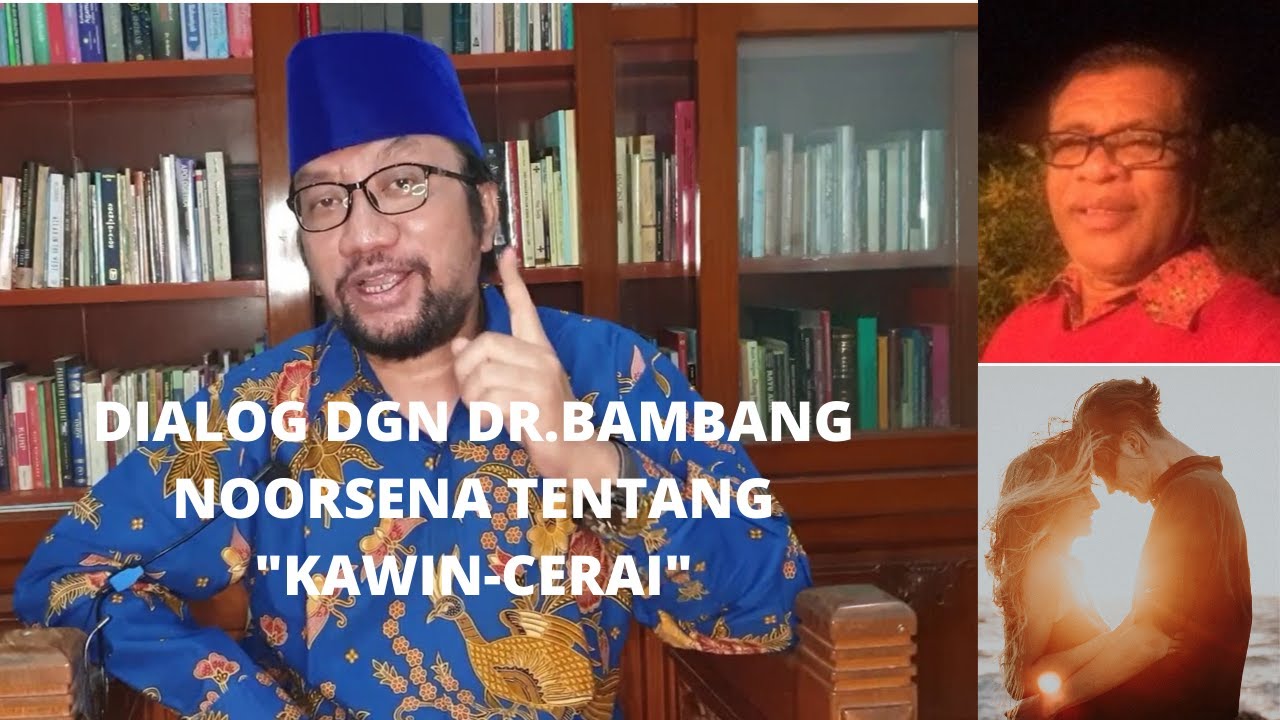 Dr. Bambang Noorsena : "KAWIN - CERAI" - YouTube