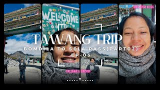 TAWANG TRIP I BOMDILA to SELAPASS(part02) I EP-03 #tawang #arunachalpradesh #selapass #bomdila