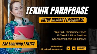 FN174 | 10 TEKNIK MUDAH MELAKUKAN PARAFRASE UNTUK PEMULA | DIJAMIN LULUS CEK PLAGIASI TURNITIN