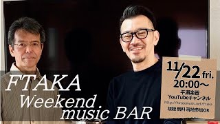 FTAKA Weekend music BAR 10