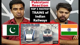 Pakistani Reaction On TOP 5 FASTEST TRAINS of Indian Railways | Vande Bharat | Metro Speed