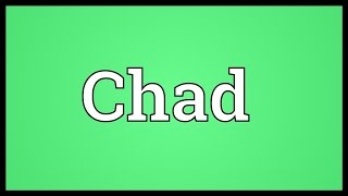 Chad Meaning