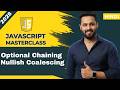 Javascript tutorial in Hindi #85 Optional Chaining & Nullish Coalescing with interview questions