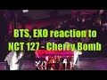 BTS, EXO reaction to NCT 127 - Cherry Bomb @SMA2018