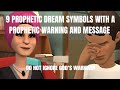 9 PROPHETIC DREAM SYMBOLS WITH A PROPHETIC WARNING MESSAGE (CHRISTIAN ANIMATION)