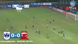 PSIS VS MADURA UNITED (0-0) LIVE 2021 ~ PSIS semarang vs madura united 2021 ~ hasil liga 1 hari ini