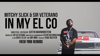 Mitchy Slick \u0026 Sir Veterano - In My El Co (Official Music Video)